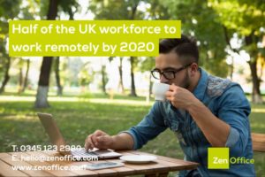Half of UK workers to work remotely by 2020